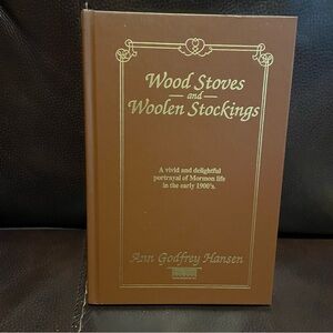 Wood Stoves and Woolen Stockings Book by Ann Godfrey Hansen